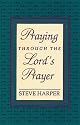 Praying Through the Lord's Prayer