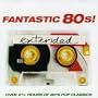 Fantastic 80's Extended