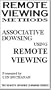 Remote Viewing Methods - Associative Dowsing Using Remote Viewing [VHS]
