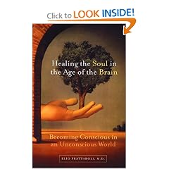 Healing the Soul in the Age of the Brain: Becoming Conscious in an Unconscious World