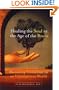 Healing the Soul in the Age of the Brain: Becoming Conscious in an Unconscious World