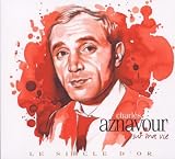 Le Siecle d`Or - Charles Aznavour: Sur Ma Vie