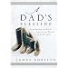 A Dad's Blessing: Sometimes in Words, Sometimes Through Touch, Always by Example 