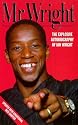 Mr. Wright: The Explosive Autobiography of Ian Wright