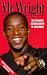 Mr Wright: The Explosive Autobiography of Ian Wright