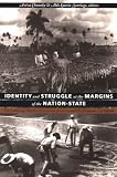 Identity and Struggle at the Margins of the Nation-State: The Laboring Peoples of Central America and the Hispanic Caribbean (Comparative and International Working-Class History)