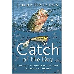 Catch of the Day: Jimmy Houston