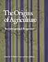 ORIGINS OF AGRICULTURE PB (Smithsonian Series in Archaeological Inquiry)