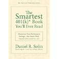 The Smartest 401 (k)* Book You