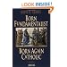 Born Fundamentalist, Born Again Catholic