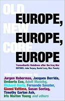 Old Europe, New Europe, Core Europe: Transatlantic Relations After the Iraq War