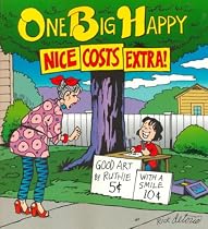 One Big Happy: Nice Costs Extra!