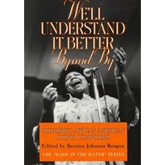 We'll Understand it Better by and by: Pioneering African American Gospel Composers (The "wade in the water" series)