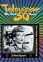 Television: The First 50 Years