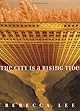 The City is a Rising Tide: A Novel