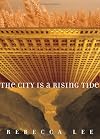 The City is a Rising Tide: A Novel