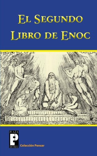El Segundo Libro de Enoc: El Libro de los Secretos de Enoc (Coleccion Pensar) (Spanish Edition)
