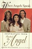  : When Angels Speak: Inspiration Form Touched By an Angel
