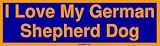 I Love My German Shepherd Dog Bumper Sticker