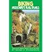 Biking Missouri's  Rail-Trails: Where to Go, What to Expect, How to Get There (Biking Rail-Trails)