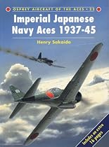 Imperial Japanese Navy Aces, 1937-45 (Osprey Aircraft of the Aces)