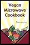 Vegan Microwave Cookbook