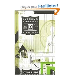 Cybering Democracy: Public Space and the Internet