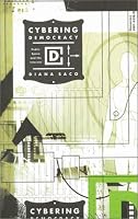 Cybering Democracy: Public Space and the Internet
