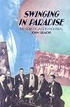 Swinging in Paradise: The Story of Jazz in Montreal (Dossier Quebec Series)
