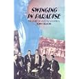 Swinging in Paradise: The Story of Jazz in Montreal (Dossier Quebec Series) by John Gilmore