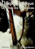 Harpe celtique, le temps des enchanteurs : Histoire et actualité