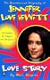 Love story: the unauthorized bio of jennifer love hewitt