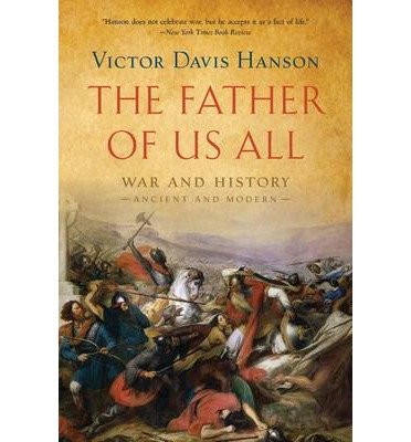 The Father of Us All: War and History, Ancient and Modern (Paperback) - Common