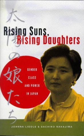 Rising Suns, Rising Daughters: Gender, Class and Power in Japan