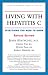 Book Living With Hepatitis C: Everything You Need to Know (Your Personal Health)