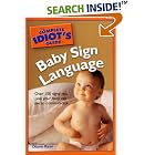 Click here to buy The Complete Idiot's Guide to Baby Sign Language (Complete Idiot's Guide to) by  Diane Ryan.