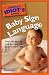 The Complete Idiot's Guide to Baby Sign Language (Complete Idiot's Guide to)
