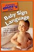 The Complete Idiot's Guide to Baby Sign Language (Complete Idiot's Guide to)