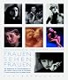 Frauen sehen Frauen. Sonderausgabe