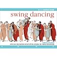 Swing Dancing: Put on Your Dancing Shoes and Get With Hip-Swinging, Toe-Tapping Swing Dancing