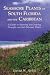 Seashore Plants of South Florida and the Caribbean: A Guide to Identification and Propagation of Xeriscape Plants