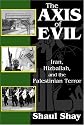 The Axis of Evil: Iran, Hizballah, and the Palestinian Terror