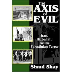 The Axis of Evil: Iran, Hizballah, and the Palestinian Terror