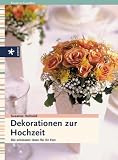 Dekorationen zur Hochzeit. Die sch�nsten Ideen f�r ihr Fest - Susanne Helmold