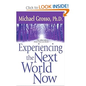 Experiencing the Next World Now