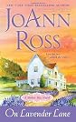 On Lavender Lane: A Shelter Bay Novel [Mass Market Paperback]