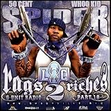 DJ Whoo Kid 50 Cent Spider Loc G-Unit Radio 18 Rags 2 Riches (Mixtape) CD