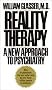 Reality Therapy: New Approach to Psychiatry (Perennial Library)