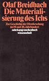 Produkt-Bild: Die Materialisierung des Ichs: Zur Geschichte der Hirnforschung im 19. und 20. Jahrhundert (suhrkamp taschenbuch wissenschaft)