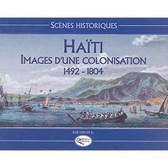 Sc�nes historiques : Ha�ti image coloniale